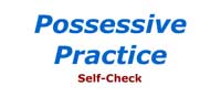 Possessive Practice: Self-Check