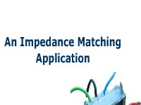 An Impedance Matching Application