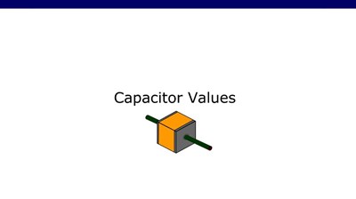 Capacitor Values (Screencast)