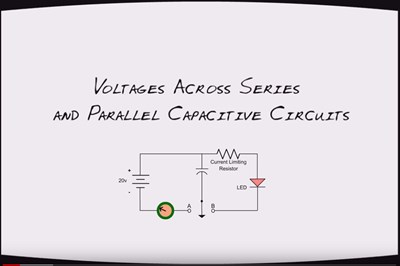 Voltages Across Series and Parallel Capacitive Circuits (Screencast)