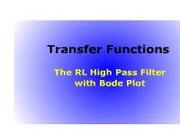Transfer Functions:  The RL High Pass Filter With Bode Plot