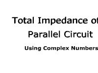 Total Impedance of a Parallel Circuit Using Complex Numbers