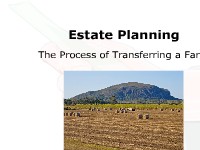 Estate Planning: The Process of Transferring a Farm