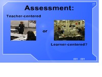 Assessment: Teacher-centered or Learner-centered?