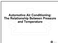 Automotive Air Conditioning: The Relationship Between Pressure and Temperature