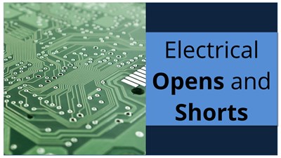 Electrical Opens and Shorts