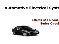 Automotive Electrical Systems:  Effects of a Rheostat in a Series Circuit