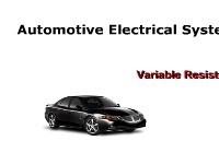 Automotive Electrical Systems: Variable Resistors