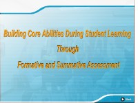 Building Core Abilities During Student Learning Through Formative and Summative Assessment