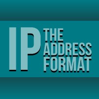 The IP Address Format