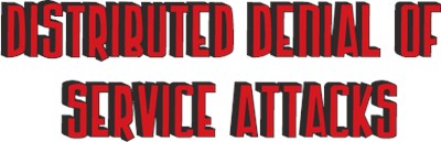 DDoS - Distributed Denial of Service Attacks