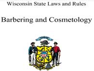 Wisconsin State Laws and Rules for Barbering and Cosmetology