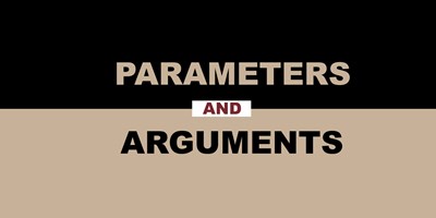 Parameters and Arguments