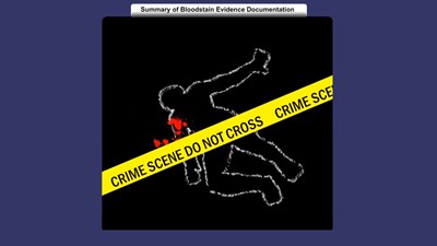Summary of Bloodstain Evidence Documentation (Screencast)