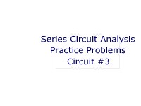 Series Circuit Analysis Practice Problems: Circuit #3