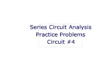 Series Circuit Analysis Practice Problems: Circuit #4