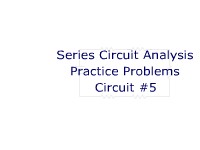 Series Circuit Analysis Practice Problems: Circuit #5