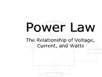 Power Law: The Relationship of Voltage, Current, and Watts