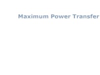 Maximum Power Transfer 