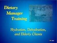Dietary Manager Training: Hydration, Dehydration, and Elderly Clients