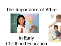 The Importance of Attire in Early Childhood Education