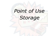 Point of Use Storage