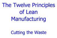 The Twelve Principles of Lean Manufacturing