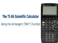 The TI-86 Scientific Calculator: Using the Arctangent Function