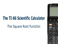 The TI-86 Calculator: The Square Root Function