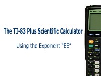 The TI-83 Plus Calculator: Using the Exponent Function