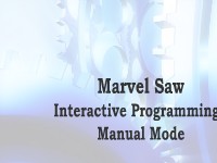 Marvel Saw: Interactive Programming - Manual Mode