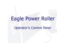 Eagle Power Roller - Operator's Control Panel