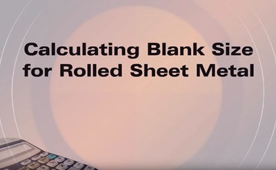Calculating Blank Size for Rolled Sheet Metal (Screencast)