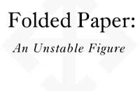 Folded Paper: An Unstable Figure