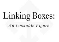 Linking Boxes: An Unstable Figure
