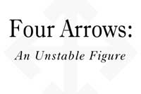 Four Arrows:  An Unstable Figure