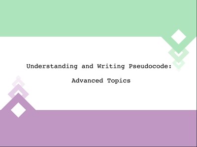 Understanding and Writing Pseudocode: Advanced Topics