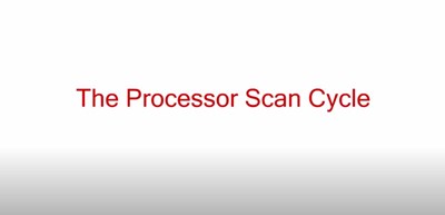 The Processor Scan Cycle (Screencast)