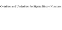 Overflow and Underflow for Signed Binary Numbers