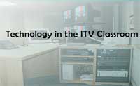 Technology in the ITV Classroom