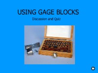 Using Gage Blocks: Discussion and Quiz