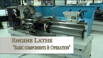 Engine Lathe: Basic Components and Operation