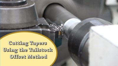 Cutting Tapers Using the Tailstock Offset Method