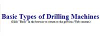 Basic Types of Drilling Machines