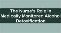 The Nurse's Role in Medically Monitored Detoxification