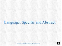 Language:  Specific and Abstract