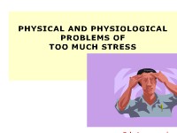 The Physical and Physiological Problems of Too Much Stress