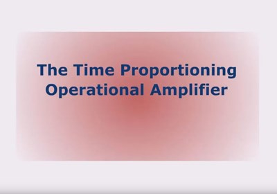 The Time Proportioning Operational Amplifier (Screencast)