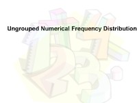 Ungrouped Numerical Frequency Distributions