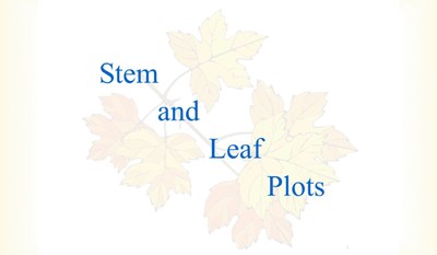 Stem and Leaf Plots (Screencast)